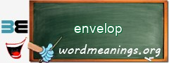 WordMeaning blackboard for envelop